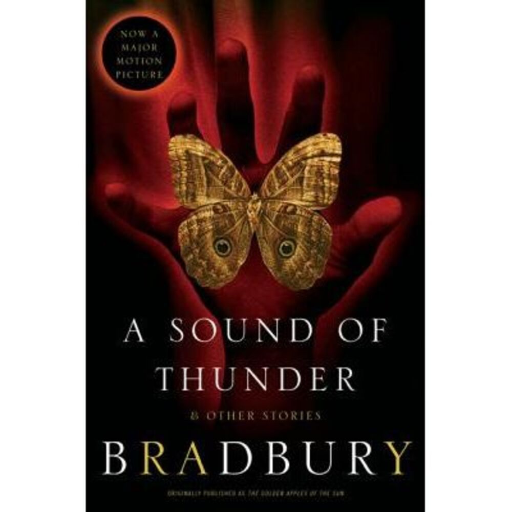 A Sound of Thunder and Other Stories -- Ray Bradbury